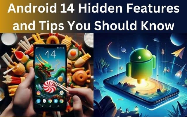 Android 14 Hidden Features