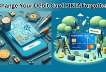 Change Your Debit Card PIN if Forgotten