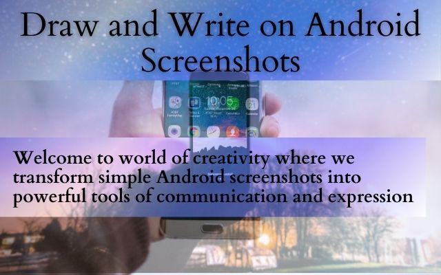 Draw and Write on Android Screenshots