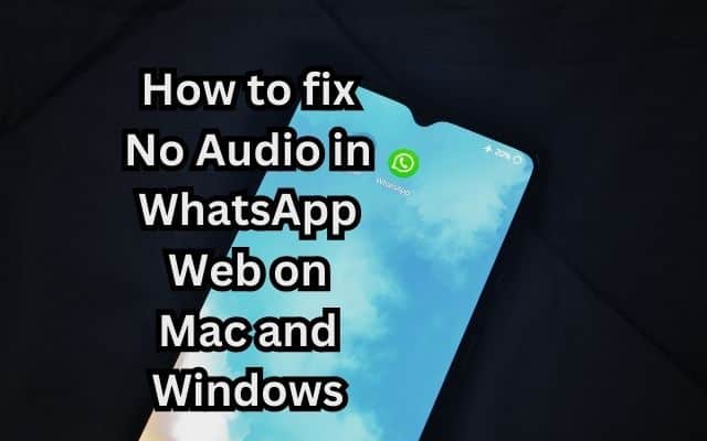 No Audio in WhatsApp Web