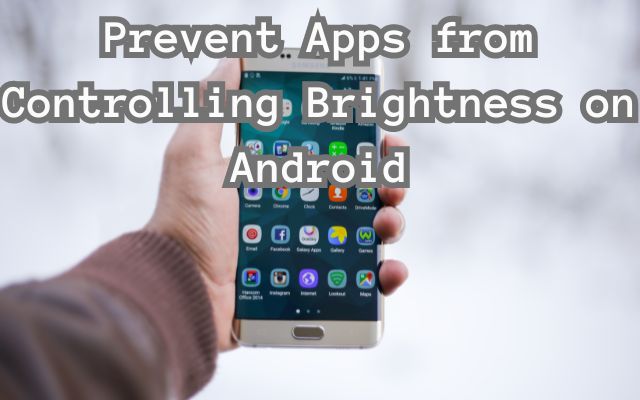 Prevent Apps from Controlling Brightness