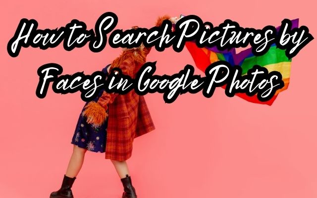 Search Pictures by Faces