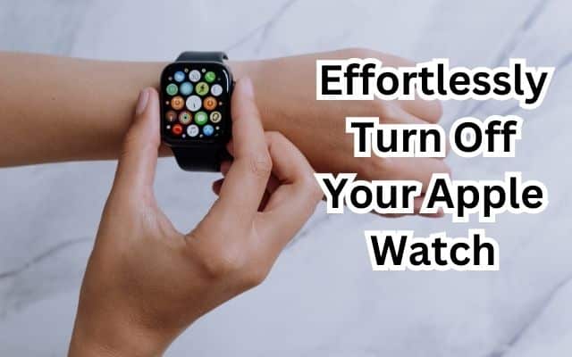 Turn Off Your Apple Watch