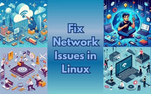 Fix Network Issues in Linux
