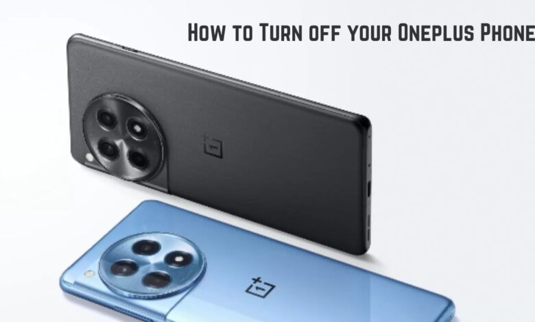 How to Turn off your Oneplus Phone