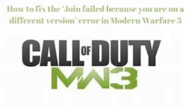 How to fix the ‘Join failed because you are on a different version’ error in Modern Warfare 3 - 21 How to fix the ‘Join failed because you are on a different version’ error in Modern Warfare 3