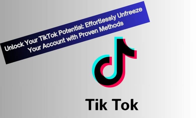 Unfreeze TikTok Account